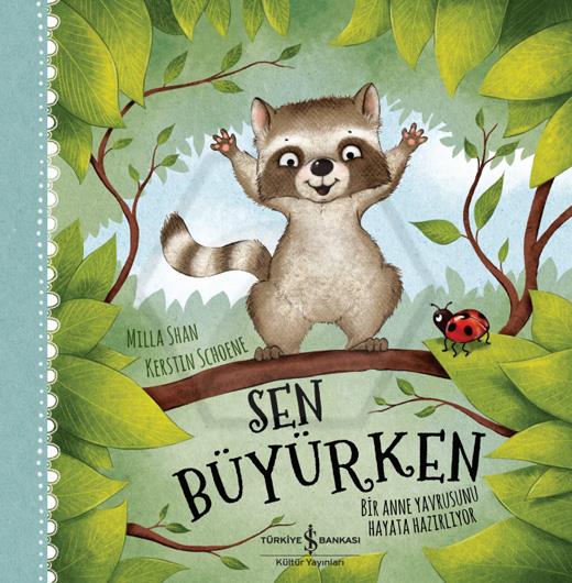 Sen Büyürken - Bir Anne Yavrusunu Hayata Hazırlıyor