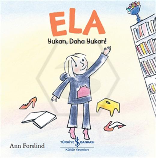 Ela - Yukarı. Daha Yukarı!