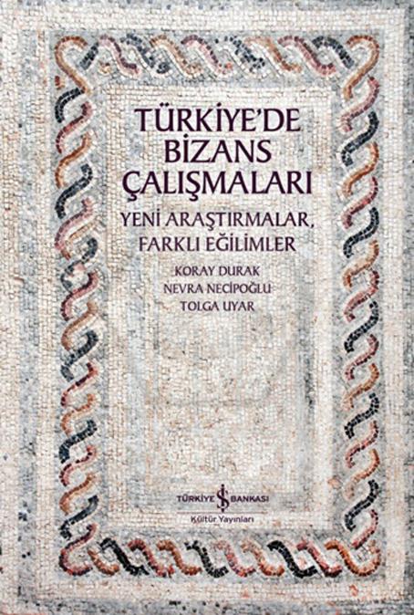 Türkiye?De Bizans Çalışmaları