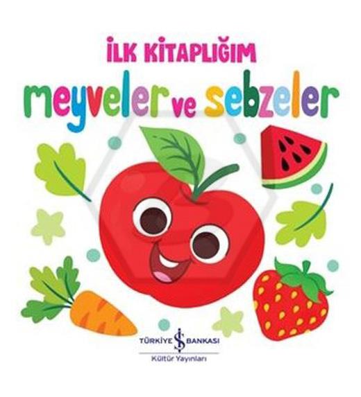 İlk Kitaplığım - Meyveler Ve Sebzeler