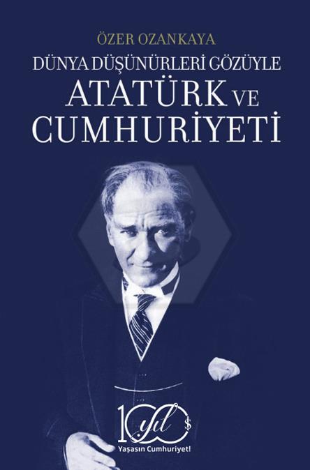 Dünya Düş. Gözüyle Atatürk Ve Cumhuriyeti (Yeni)