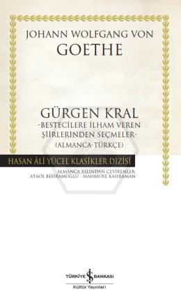 Gürgen Kral –Bestecilere İlham Veren Şiirlerinden Seçmeler- (Almanca-Türkçe) - Ciltli