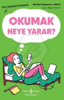 Okumak neye yarar?