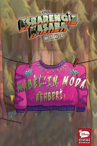 Dısney Esrarengiz Kasaba Kısa Kısa Mabel’In Moda Rehberi
