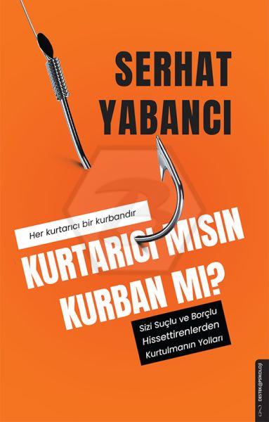 Kurtarıcı mısın Kurban mı