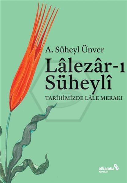 Lalalezar-I Süheyli - Tarihimizde Lale Merakı
