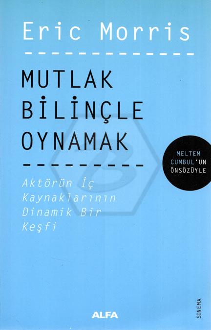 Mutlak Bilinçle Oynamak