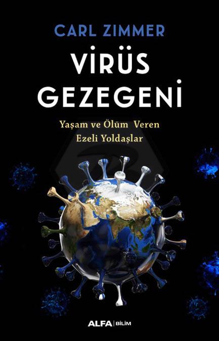 Virüs Gezegeni Yaşam ve Ölüm Veren Ezeli Yoldaşlar
