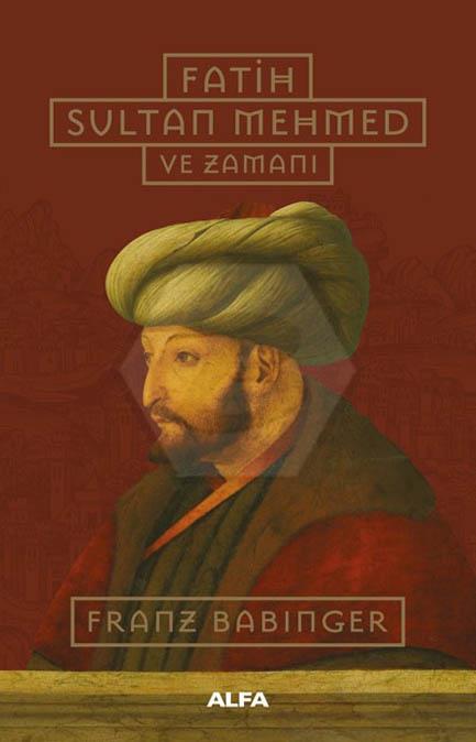 Fatih Sultan Mehmed Ve Zamanı