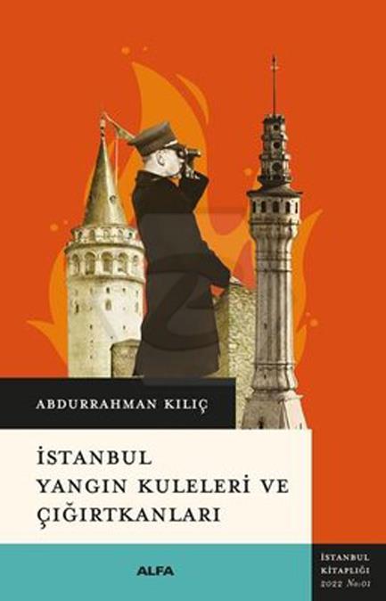 İstanbul Yangın Kuleleri ve Çığırtkanları