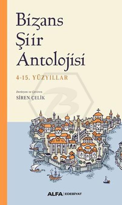 Bizans Şiir Antolojisi 4-15.Yüzyıllar