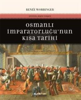 Osmanlı İmparatorluğunun Kısa Tarihi