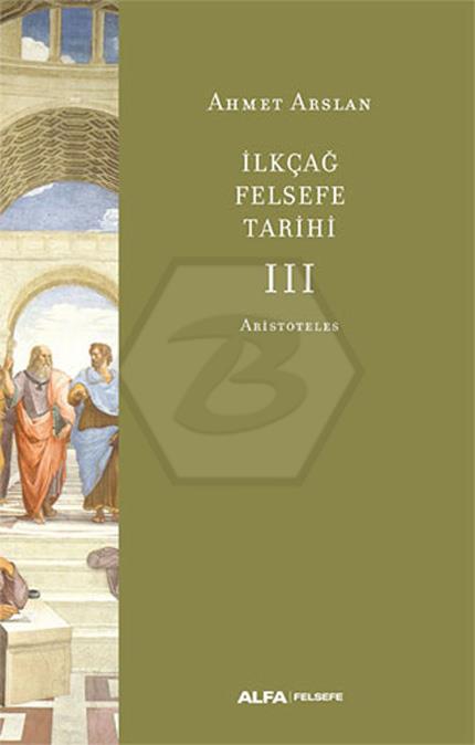 İlkçağ Felsefe Tarihi 3 (Aristoteles)