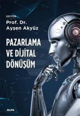 Pazarlama Ve Dijital Dönüşüm