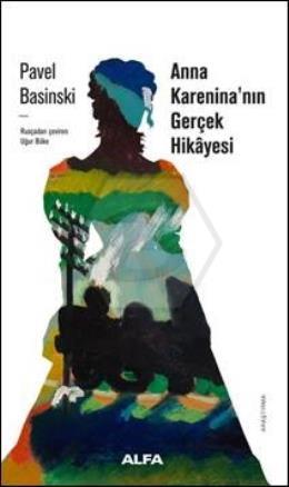 Anna Karanina nın Gerçek Öyküsü