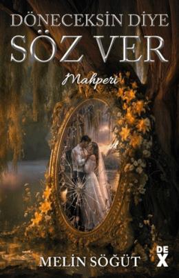 Döneceksin Diye Söz Ver 2 - Mahperi