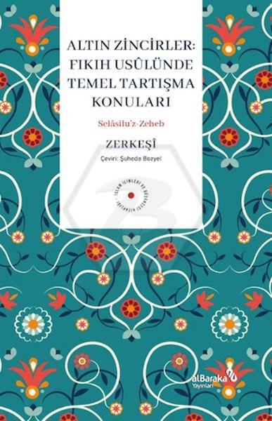 Altın Zincirler- Fıkıh Usulünde Temel Tartışma Konuları