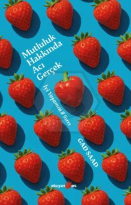 Mutluluk Hakkında Acı Gerçek