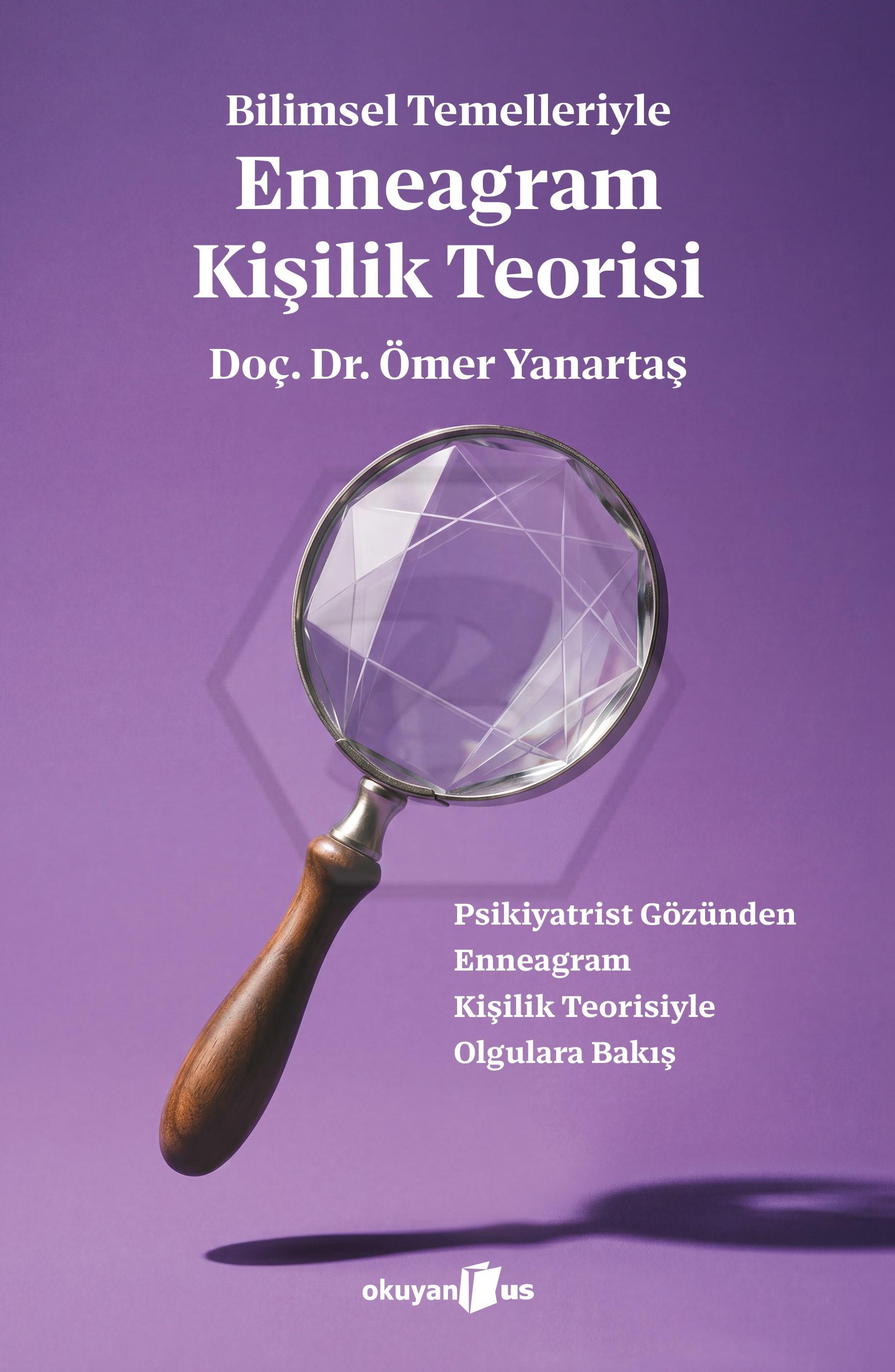 Bilimsel Temelleriyle Enneagram Kişilik Teorisi