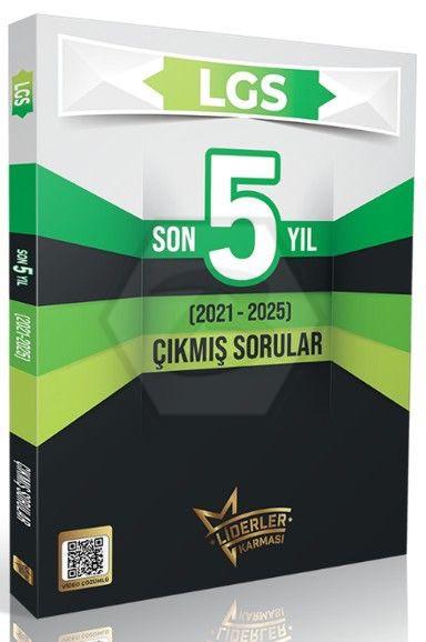 LGS Son 5 Yıl Çıkmış Sorular (2021-2025)