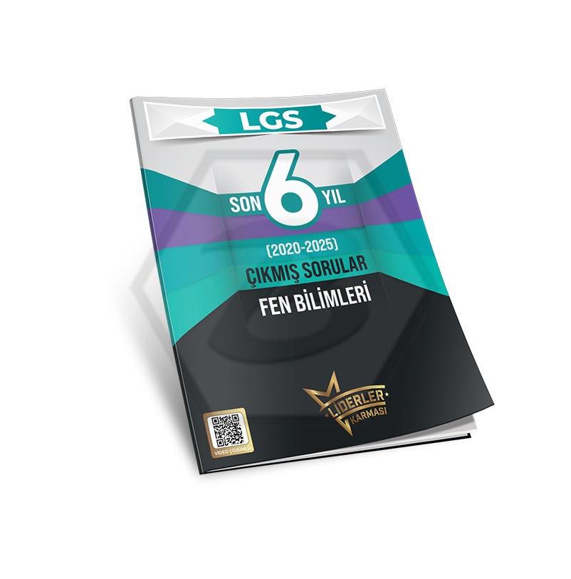 LGS Son 6 Yıl Fen Bilimleri Çıkmış Sorular (2020-2025)