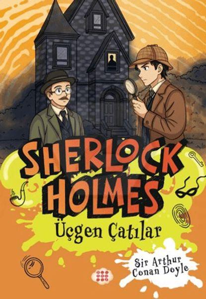 Sherlock Holmes 7 - Üçgen Çatılar