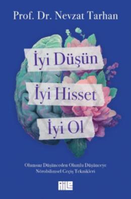 İyi Düşün, İyi Hisset, İyi Ol