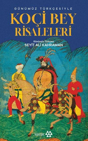 Günümüz Türkçesiyle Koçi Bey Risaleleri