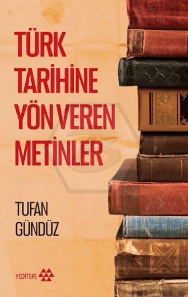 Türk Tarihine Yön Veren Metinler