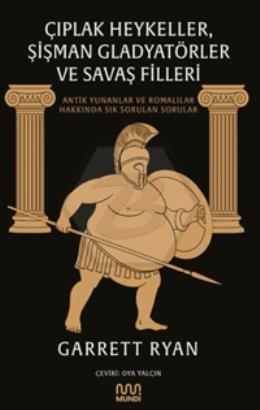 Çıplak Heykeller, Şişman Gladyatörler ve Savaş Filleri