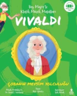 Bay Majör’le Klasik Müzik Masalları Vivaldi - Çobanın Mevsim Yolculuğu
