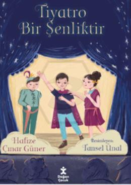Tiyatro Bir Şenliktir