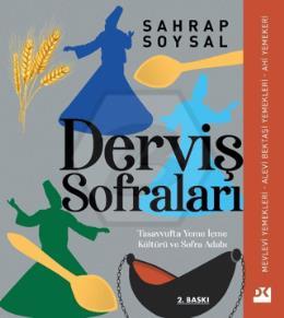 Derviş Sofraları: Tasavvufta Yeme İçme Kültürü ve Sofra Adabı
