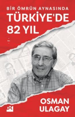 Bir Ömrün Aynasında Türkiye de 82 Yıl