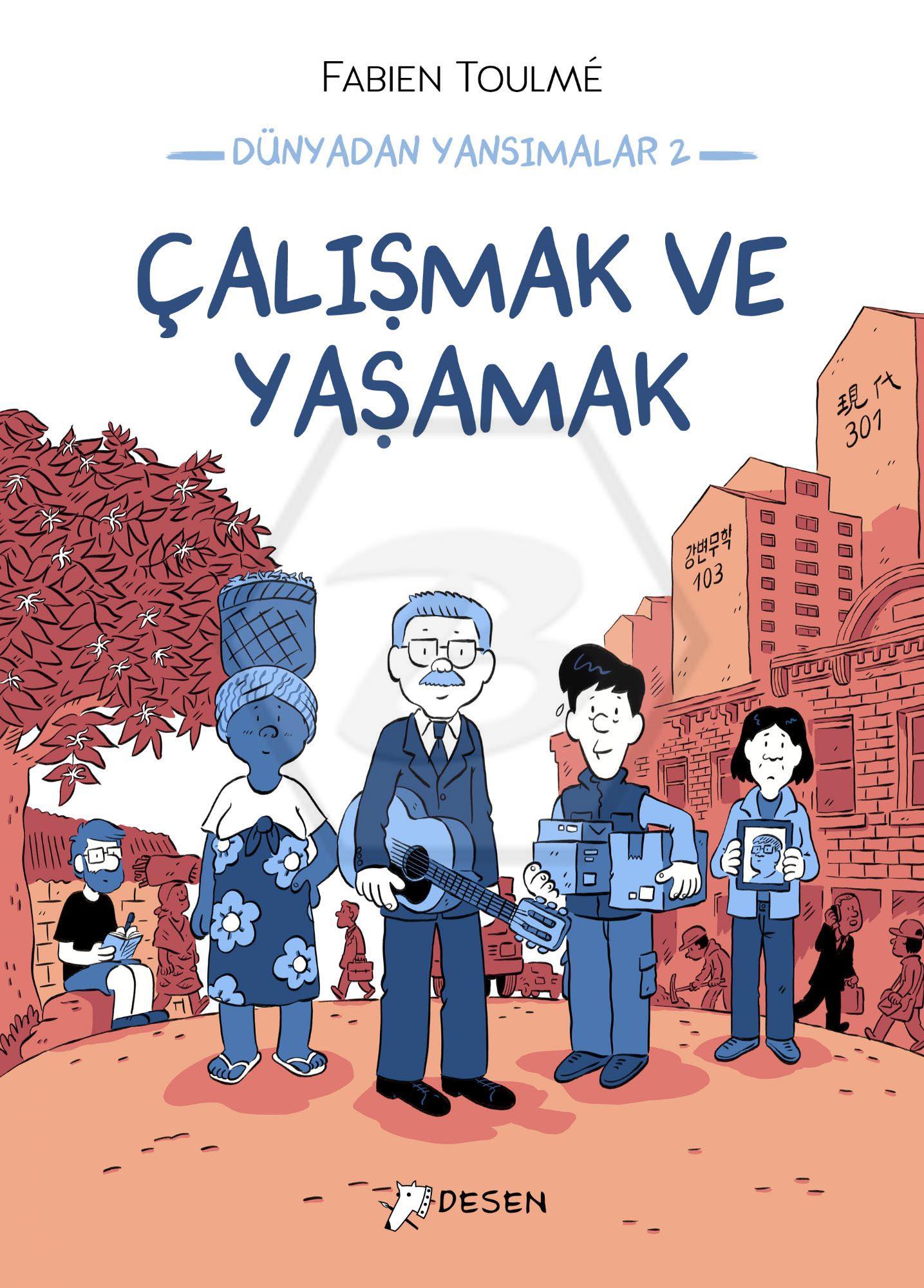 Dünyadan Yansımalar 2 - Çalışmak ve Yaşamak