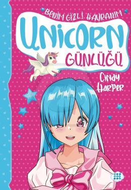 Unicorn Günlüğü 9 - Benim Gizli Hayranım
