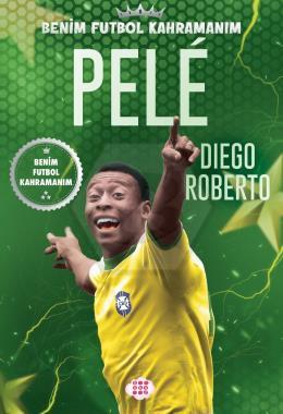 Pele – Benim Futbol Kahramanım