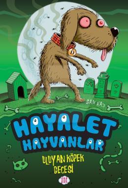 Hayalet Hayvanlar - Uluyan Köpek Gecesi