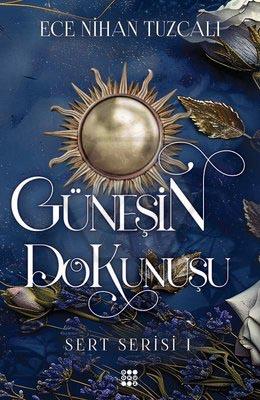 Güneşin Dokunuşu - Sert Serisi 1