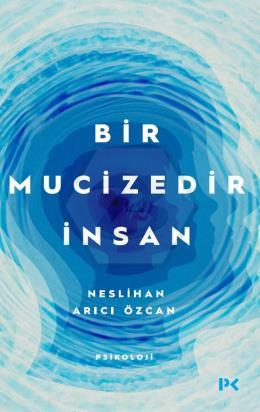 Bir Mucizedir İnsan