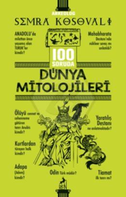 100 Soruda Dünya Mitolojileri