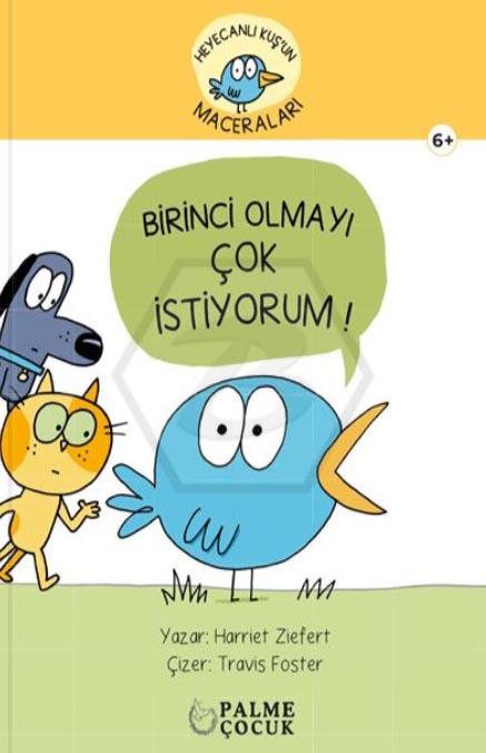 Heyecanlı Kuşun Maceraları - Birinci Olmayı Çok İstiyorum