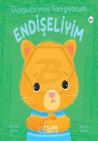 Duygularımla Tanışıyorum - Endişeliyim
