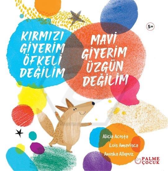 Kırmızı Giyerim Öfkeli Değilim Mavi Giyerim Üzgün Değilim