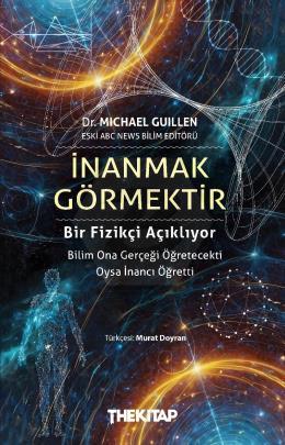 İnanmak Görmektir