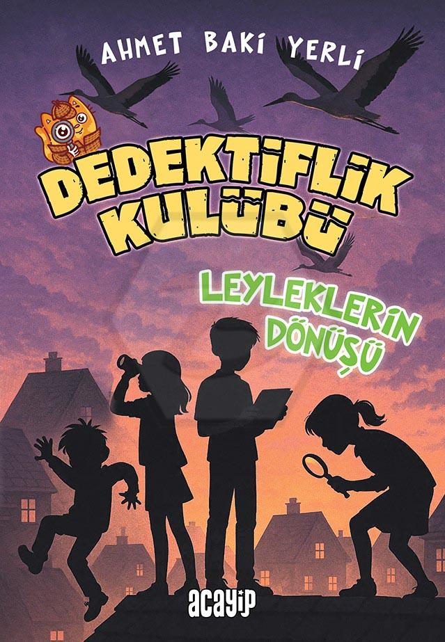 Dedektiflik Kulübü - Leyleklerin Dönüşü