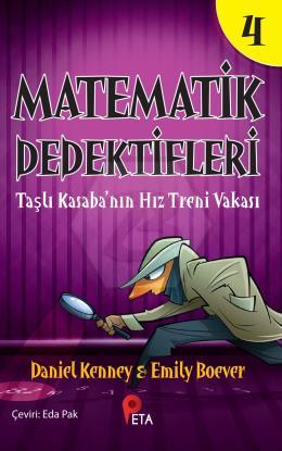 Matematik Dedektifleri 4 : Taşlı Kasaba’nın Hız Treni Vakası