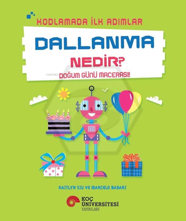 Kodlamada İlk Adımlar Dallanma Nedir? Doğum Günü Macerası!