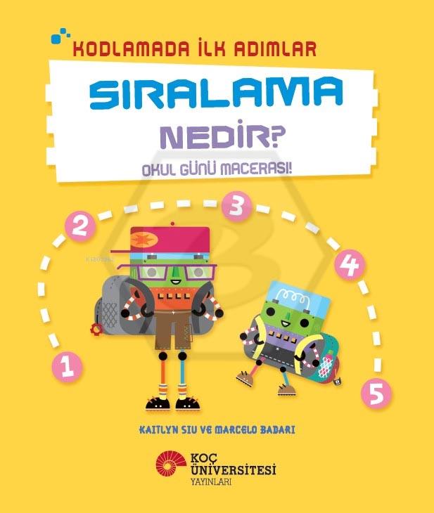 Kodlamada İlk Adımlar Sıralama Nedir? Okul Günü Macerası!