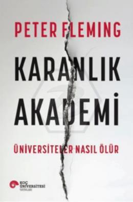 Karanlık Akademi Üniversiteler Nasıl Ölür